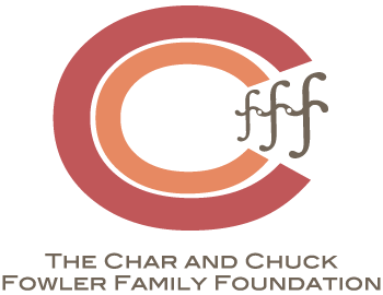 The Char and Chuck Fowler Family Foundation